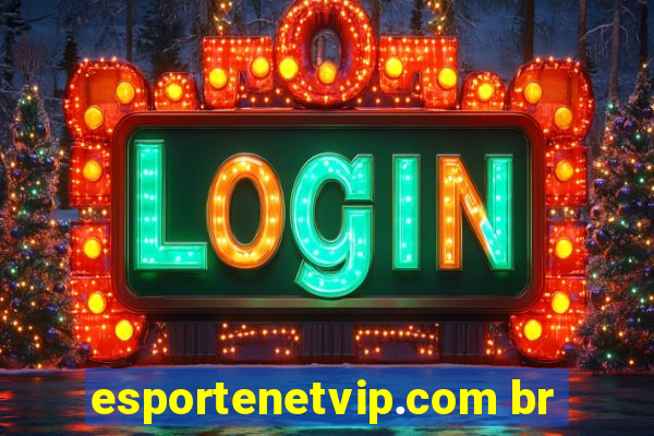 esportenetvip.com br